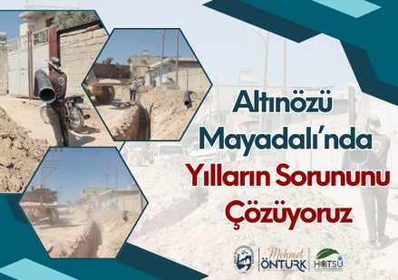 Altınözü Mayadalı’da Yılların Sorunu Çözülüyor